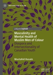 Masculinity And Mental Health Of Muslim Men Of Colour
