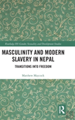 Bertrand.pt - Masculinity And Modern Slavery In Nepal
