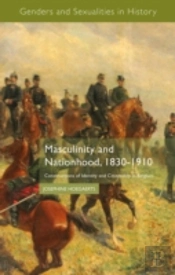 Masculinity And Nationhood, 1830-1910