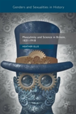 Bertrand.pt - Masculinity And Science In Britain, 1831â€“1918