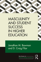 Masculinity And Student Success In Higher Education