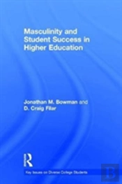 Masculinity And Student Success In Higher Education