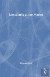 Masculinity At The Movies