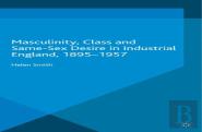 Masculinity, Class And Same-Sex Desire In Industrial England, 1895-1957