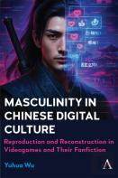 Masculinity In Chinese Digital Culture