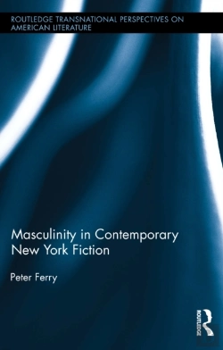 Bertrand.pt - Masculinity In Contemporary New York Fiction