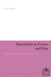 Masculinity In Fiction And Film