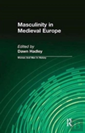 Masculinity In Medieval Europe