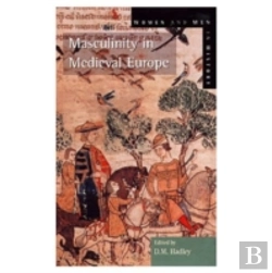 Bertrand.pt - Masculinity In Medieval Europe
