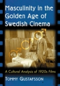 Bertrand.pt - Masculinity In The Golden Age Of Swedish Cinema