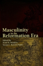Masculinity In The Reformation Era