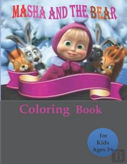 Bertrand.pt - Masha And The Bear Coloring Book For Kids Ages 3+