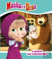 Masha e o Urso - A Masha Faz Disparates