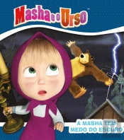 Masha e o Urso - A Masha Tem Medo do Escuro