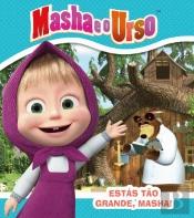 Masha e o Urso - Estás Tão Grande, Masha!
