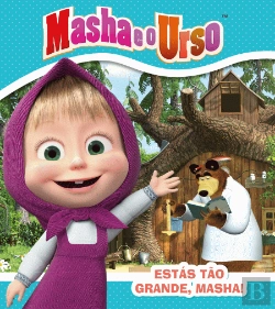 Bertrand.pt - Masha e o Urso - Estás Tão Grande, Masha!