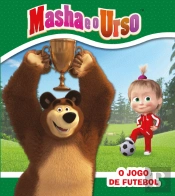 Masha e o Urso - O Jogo de Futebol