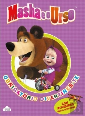 Masha e o Urso - Obrigatório Divertires-te