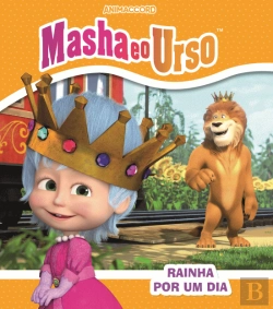 Bertrand.pt - Masha e o Urso: Rainha por um Dia