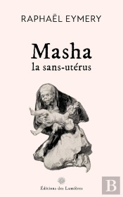 Masha, La Sans-Utérus