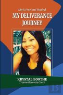 Mask Free And Healing, My Trauma Deliverance Journey