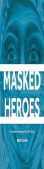 Masked Heroes