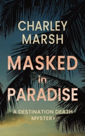 Masked In Paradise: A Destination Death
