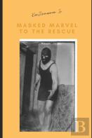 Masked Marvel To The Rescue