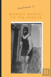Masked Marvel To The Rescue