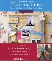 Masking Tapes : 30 Creations A Faire Soi-Meme