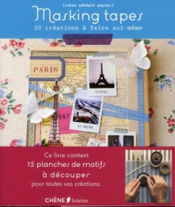 Bertrand.pt - Masking Tapes : 30 Creations A Faire Soi-Meme