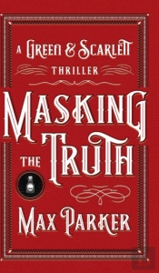 Masking The Truth: A Green  Amp  Scarlet