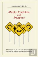 Masks, Crutches, And Daggers