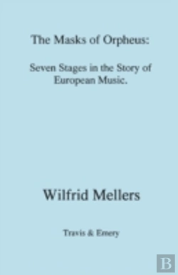 Bertrand.pt - Masks Of Orpheus: Seven Stages In The Story Of European Music
