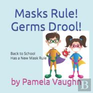 Masks Rule! Germs Drool!