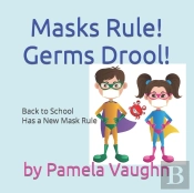 Masks Rule! Germs Drool!