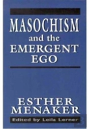 Masochism And The Emergent Ego
