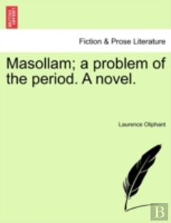 Bertrand.pt - Masollam; A Problem Of The Period. A Novel.