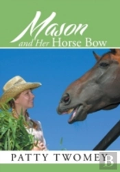 Mason And Her Horse Bow