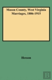 Mason County, West Virginia Marriages, 1806-1915