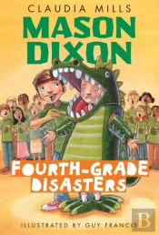 Mason Dixon: Fourth-Grade Disasters