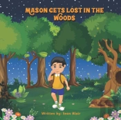 Mason Gets Lost In The Woods