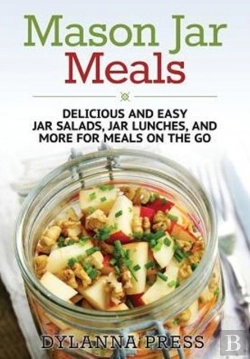 Bertrand.pt - Mason Jar Meals: Delicious And Easy Jar