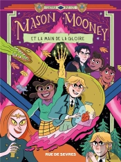 Mason Mooney Tome 3 : Et La Main De La Gloire