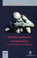 Masones, Republicanos Y Librepensadores En La Almería Contemporánea (1868-1945)