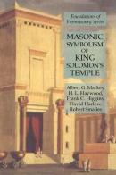 Masonic Symbolism Of King Solomon'S Temple