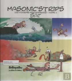 Bertrand.pt - Masonic'S'Trips ; Les Fourmis Maçonniques Tome 2