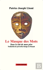 Masque Des Mots Sous Le Toit De Mon Pere Traduction De Proverbes Kongo En Francais