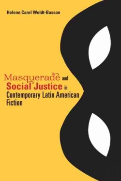 Bertrand.pt - Masquerade And Social Justice In Contemporary Latin American Fiction