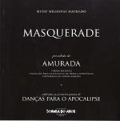 'Masquerade' precedido de 'Amurada' e addenda ao primeiro poema de 'Danças Para o Apocalipse'